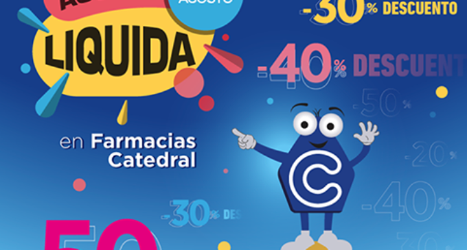 Llegó “Agosto liquida” en Farmacia Catedral